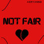 Not Fair (Explicit)