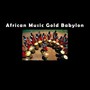 African Music of Gold (Explicit)