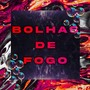 Bolhas de fogo (Explicit)