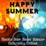 Happy Summer - Musica Deep House Dubstep Elettronica Chillout per Scheda Allenamento e un Party Perfetto