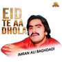 Eid Te Aa Dhola