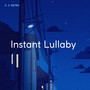 Instant Lullaby