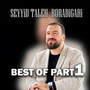 Best of Seyyid Taleh Boradigahi, Pt. 1