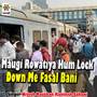 Maugi Rowatiya Hum Lock Down Me Fasal Bani