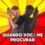 Quando Você Me Procurar (Explicit)