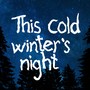 This Cold Winter's Night (Explicit)