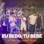 Eu Bebo, Tu Bebe (feat. Oba Oba Samba House)