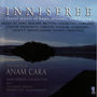 Innisfree: Choral Music of Hope, Dreams, and Living