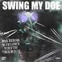 Swing My Doe (feat. Trey Benjis, 9ineshotz & 48 Children) [Explicit]