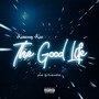 Good Lyfe (Explicit)