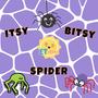 Itsy Bitsy Spider