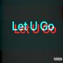 Let U Go (Explicit)