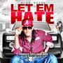 Let Em' Hate (Explicit)