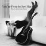 You're Here to See Her (feat. Matt Zazzarino, Cat Lines & Larry Bassen)