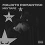 MALDITO ROMANTIKO MIXTAPE (Explicit)