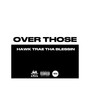 Over Those (Explicit)