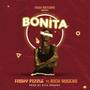 Bonita (feat. Fashy Pizzle) [Explicit]