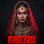 Gandi Paro (Explicit)
