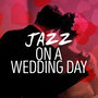 Jazz on a Wedding Day