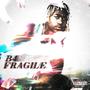 B4 FRAGILE! (Explicit)