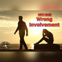 Wrong Involvement (Explicit)