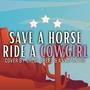 Save A Horse Ride A Cowgirl (feat. Annapantsu)