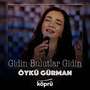 Gidin Bulutlar Gidin