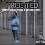 FREE TED (feat. Dexter Ice) [Explicit]