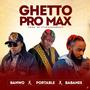 Ghetto Pro Max (feat. Portable & BabaNee Omoghetto)