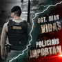 Sgt Dias Vidas Policiais Importam