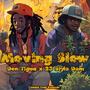 Moving Slow (feat. 23 Style Dem) [Deluxe Edition]