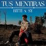 Tus Mentiras (feat. Sy) [Explicit]