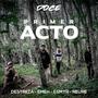 Primer Acto (feat. D33s, Neure, Emeh & Esmyr)