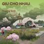 GIU CHO NHAU