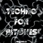 Techno for *****es (Explicit)