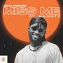 Miss Me (feat. Black Majesty)