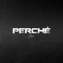 PERCHÉ (Explicit)