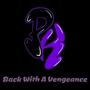 Back With A Vengeance (Explicit)