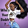 Who's Your Daddy? (Explicit)