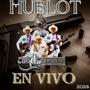 hublot-los garcias en vivo 2024 (En vivo)