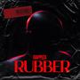 Rubber (Explicit)