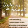 Lieder Aus Der Heimat - Mecklenburg, Mitteldeutschland, Böhmen Und Mähren