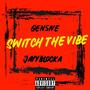 Switch The Vibe (Explicit)