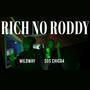 Rich No Roddy (feat. WILDWAY) [Explicit]