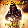 40 Ball (Explicit)