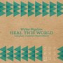 Heal This World