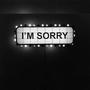 I'm sorry (feat. Luther Act) [Explicit]