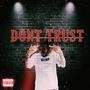 Dont Trust (Explicit)