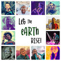 Let the Earth Rise!