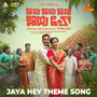 Jaya Hey Theme Song (From 